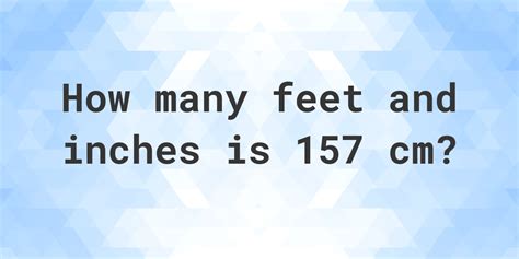 157cm in feet|how tall is 157.